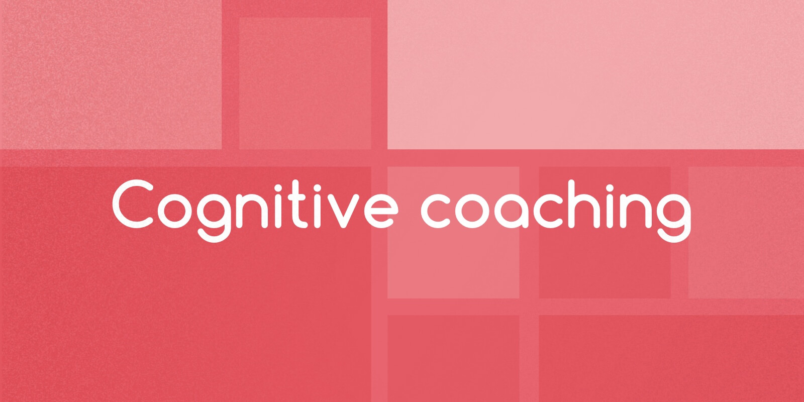 Cognitive coaching