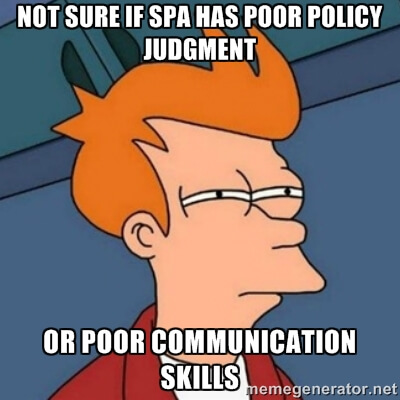 Note sure if SPA has poor policy judgment or poor communication skills