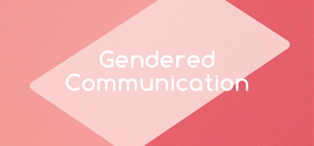 Gendered Communication